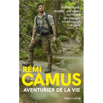 Aventurier De La Vie - Les Tribulations D'un Explorateur Français ...