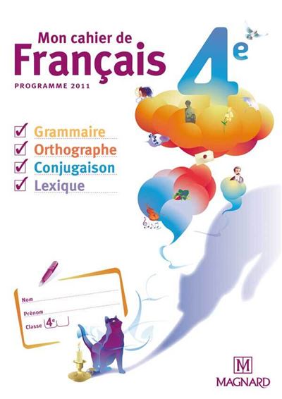 Mon cahier de Français 4e (2011) - Cahier élève Grammaire, conjugaison,  orthographe, lexique - broché - Evelyne Ballanfat - Achat Livre