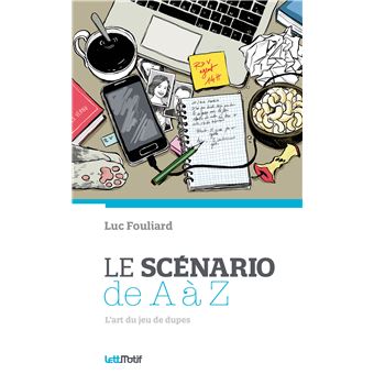 Le scénario de A à Z