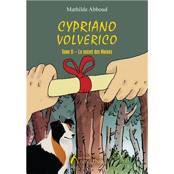 Cypriano Volverico Tome II Le Secret des Moines