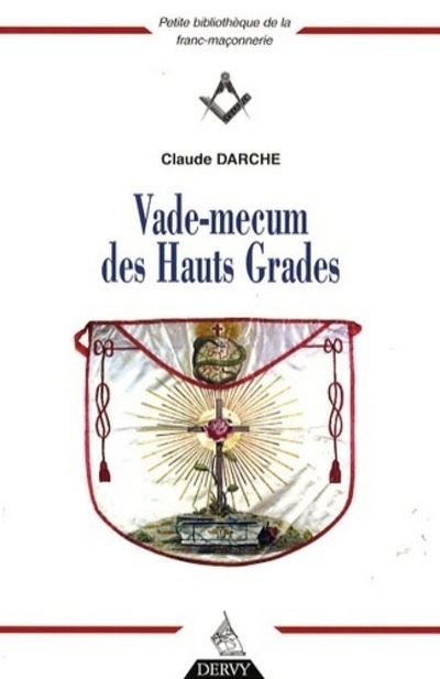 Vade-mecum des Hauts Grades - Claude Darche - broché