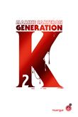 Génération K (tome 2)