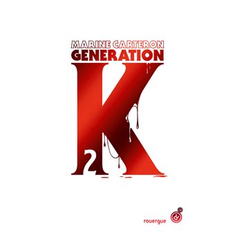 Génération K (tome 2)