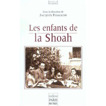 Les Enfants De La Shoah Broche Jacques Fijalkow Fijalkow Achat Livre Fnac Les Enfants De La Shoah Broche Jacques Fijalkow Fijalkow Achat Livre Fnac