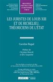 Les juristes de louis xiii et de richelieu, theoriciens de l'etat