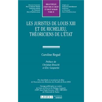 Les juristes de louis xiii et de richelieu, theoriciens de l'etat