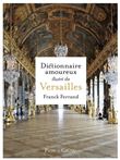 Dictionnaire amoureux illustré de Versailles