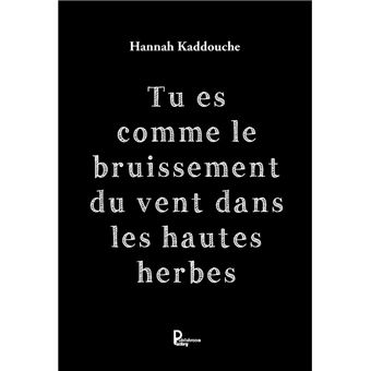 Tu Es Comme Le Bruissement Du Vent Dans Les Hautes Herbes Broch Hannah Kaddouche Achat