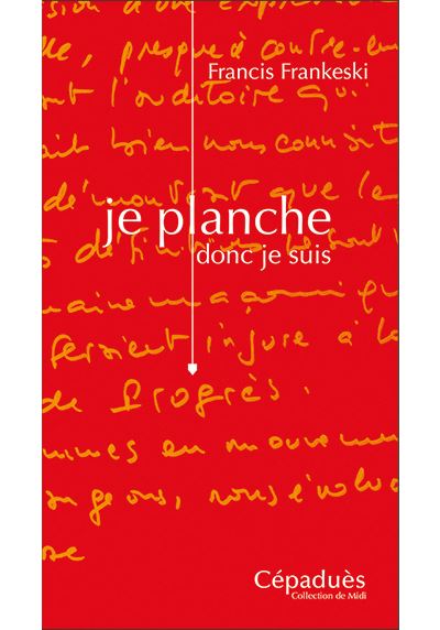 Je planche donc je suis