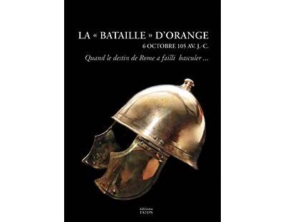 La Bataille d'Orange (6 octobre 105 av. J.-C.)