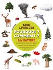 La nature - mon livre des pourquoi comment