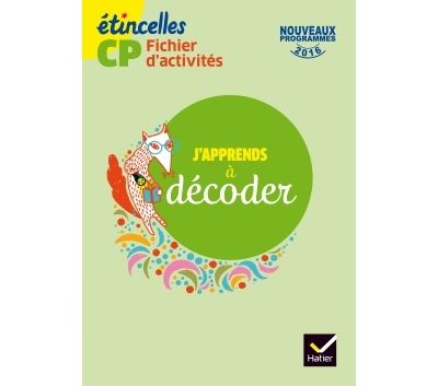 Etincelles CP éd. 2016 J'apprends à décoder - Fichier d'activités