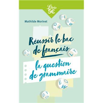 Réussir le bac de français : la question de grammaire