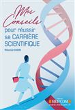 Mes conseils pour reussir sa carriere scientifique