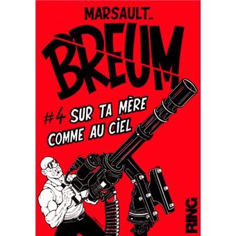 Breum - Tome 04 Sur ta mère comme au ciel