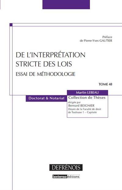 De l'interpretation stricte des lois - essai de methodol