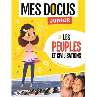 Mes docus junior - les peuples et les civilisations