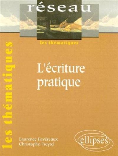 L'écriture pratique