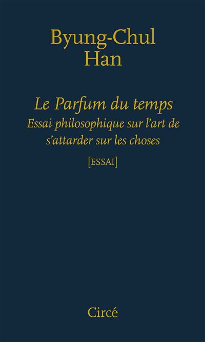 Le parfum du temps - Byung-Chul Han - broché