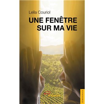 Une fenêtre sur ma vie