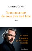 Nous mourrons de nous être tant haïs