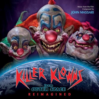 KILLER CLOWNS FROM OUTER SPACE: REIMAGINED