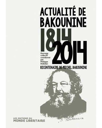 Actualité de Bakounine : 1814-2014