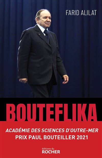 Bouteflika. L'histoire secrète - Farid Alilat - broché