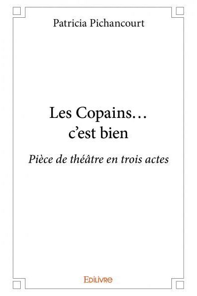 Les copains... c'est bien