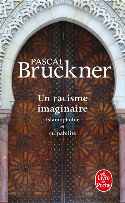 Un Racisme Imaginaire Poche Pascal Bruckner Achat Livre Fnac 8426