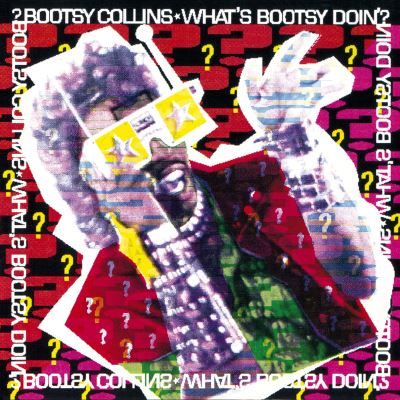 Whats Bootsy Doin
