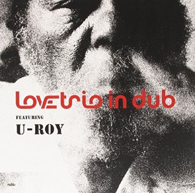 Love Trio Ft  U Roy Edition Limitée