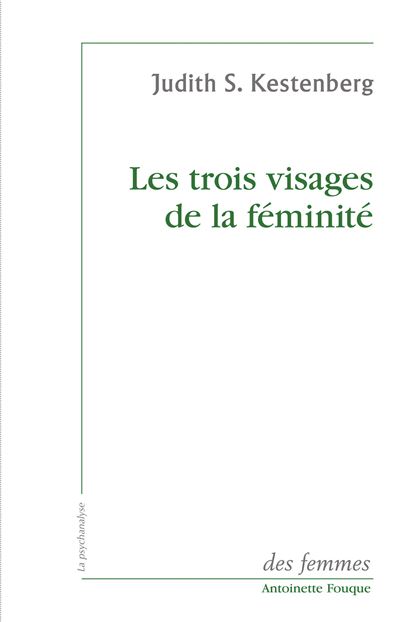 Les trois visages de la féminité - Judith S. Kestenberg - broché