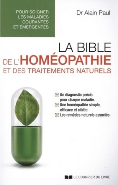 La bible de l'homéopathie et des traitements naturels - Paul Alain - broché