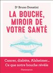 La Bouche, miroir de votre santé