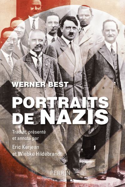 Werner best : Portraits des nazis