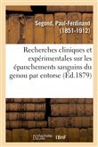 Recherches cliniques et expérimentales sur les épanchements sanguins du genou par entorse
