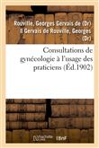 Consultations de gynécologie à l'usage des praticiens