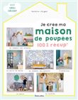 Je crée ma maison de poupées 100 % récup'