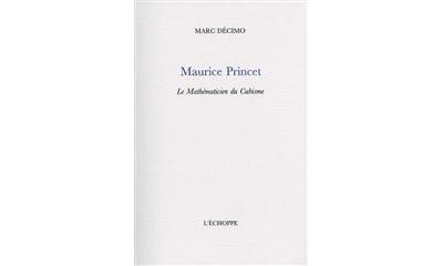 Maurice Princet, le mathématicien du cubisme broché M. Decimo