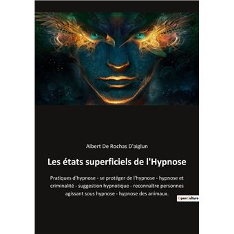Les états superficiels de l'Hypnose