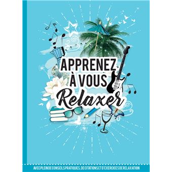 Apprenez à vous relaxer