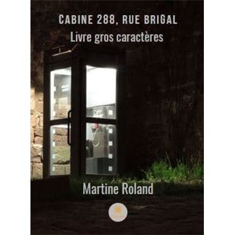 Cabine 288, rue Brigal - Gros caractères