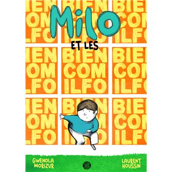 Milo Et Les Biencomilfo - Cartonné - Gwenola Morizur, Laurent Houssin ...