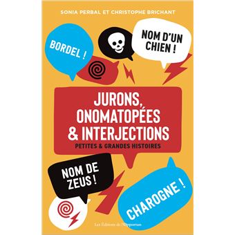 Jurons, onomatopées & interjections
