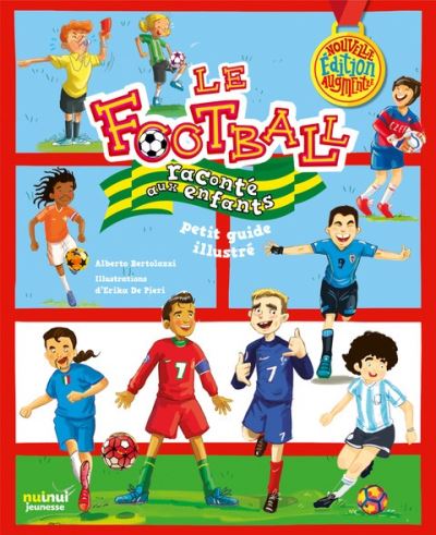 Le football raconté aux enfants - nouvelle éditions augmentée