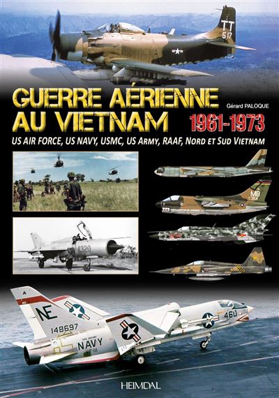 US Air Force, US Navy, USMC, US Army, Aviations du Nord et du Sud du Vietnam