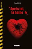 Après toi, la haine