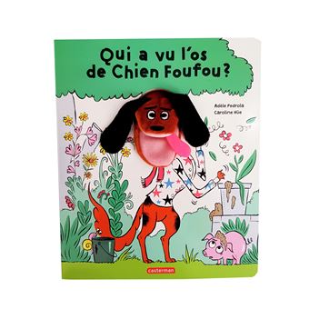 Livre marionnette - Qui a vu l'os de Chien Foufou ?