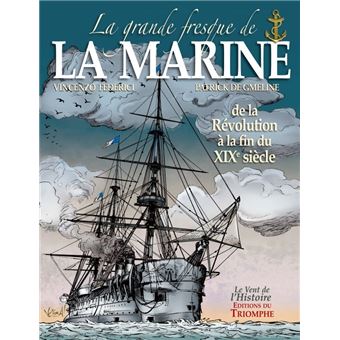 La grande fresque de la Marine, de la Révolution à la fin du XIXe siècle, tome 3